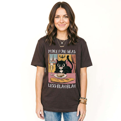 More Foie Gras Less Blah Blah Classic T-Shirt