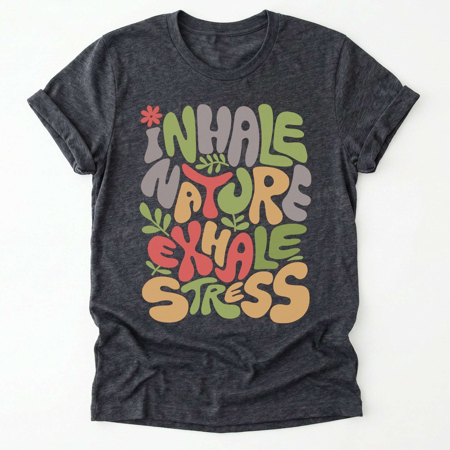 Inhale Nature Exhale Stress Classic T-Shirt
