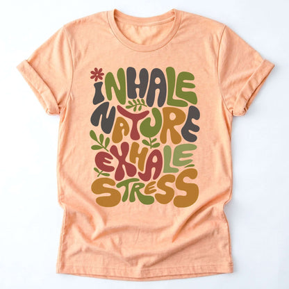 Inhale Nature Exhale Stress Classic T-Shirt