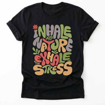 Inhale Nature Exhale Stress Classic T-Shirt