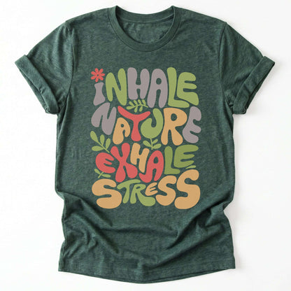 Inhale Nature Exhale Stress Classic T-Shirt