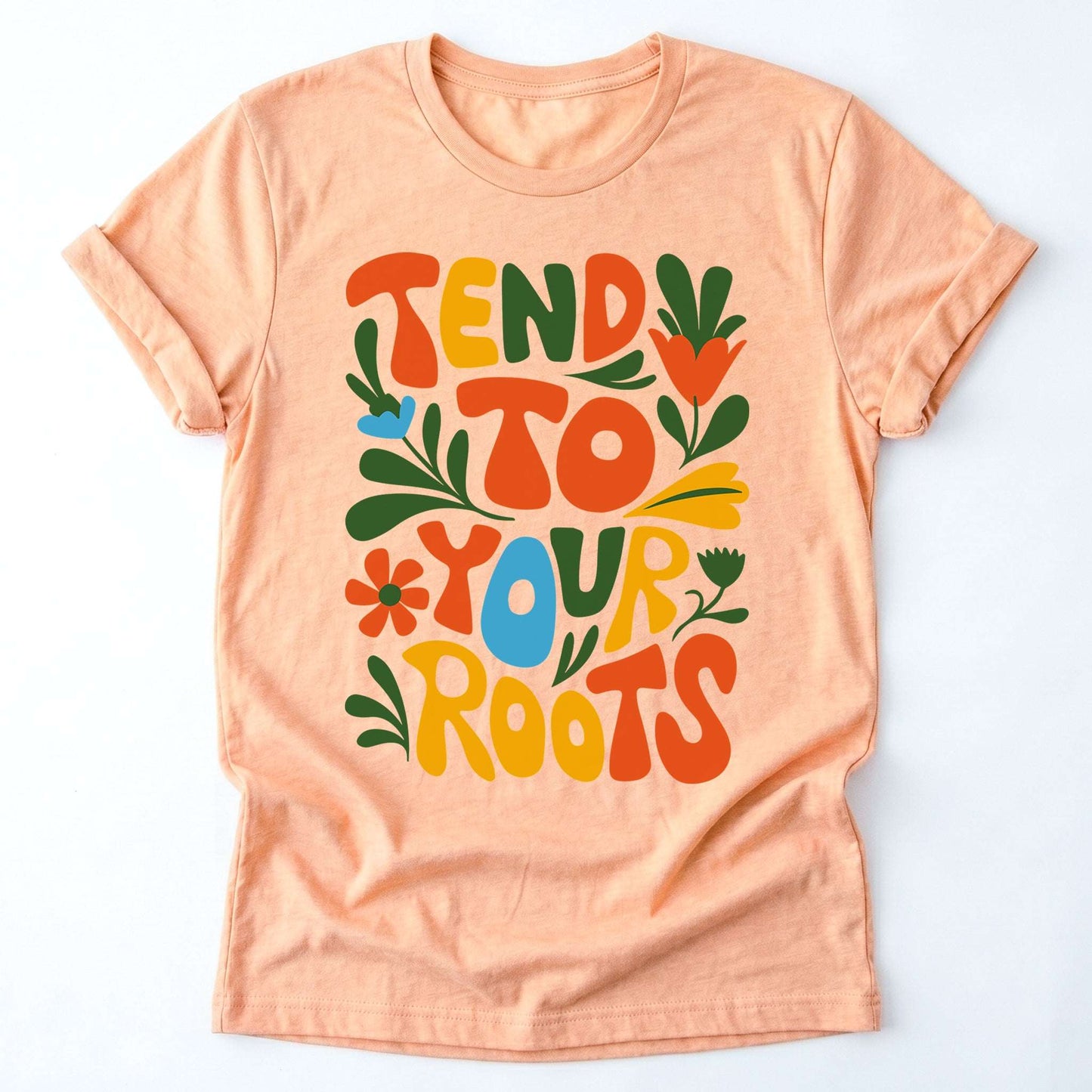 Tend To Your Roots Classic T-Shirt