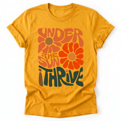 Under The Sun I Thrive Classic T-Shirt