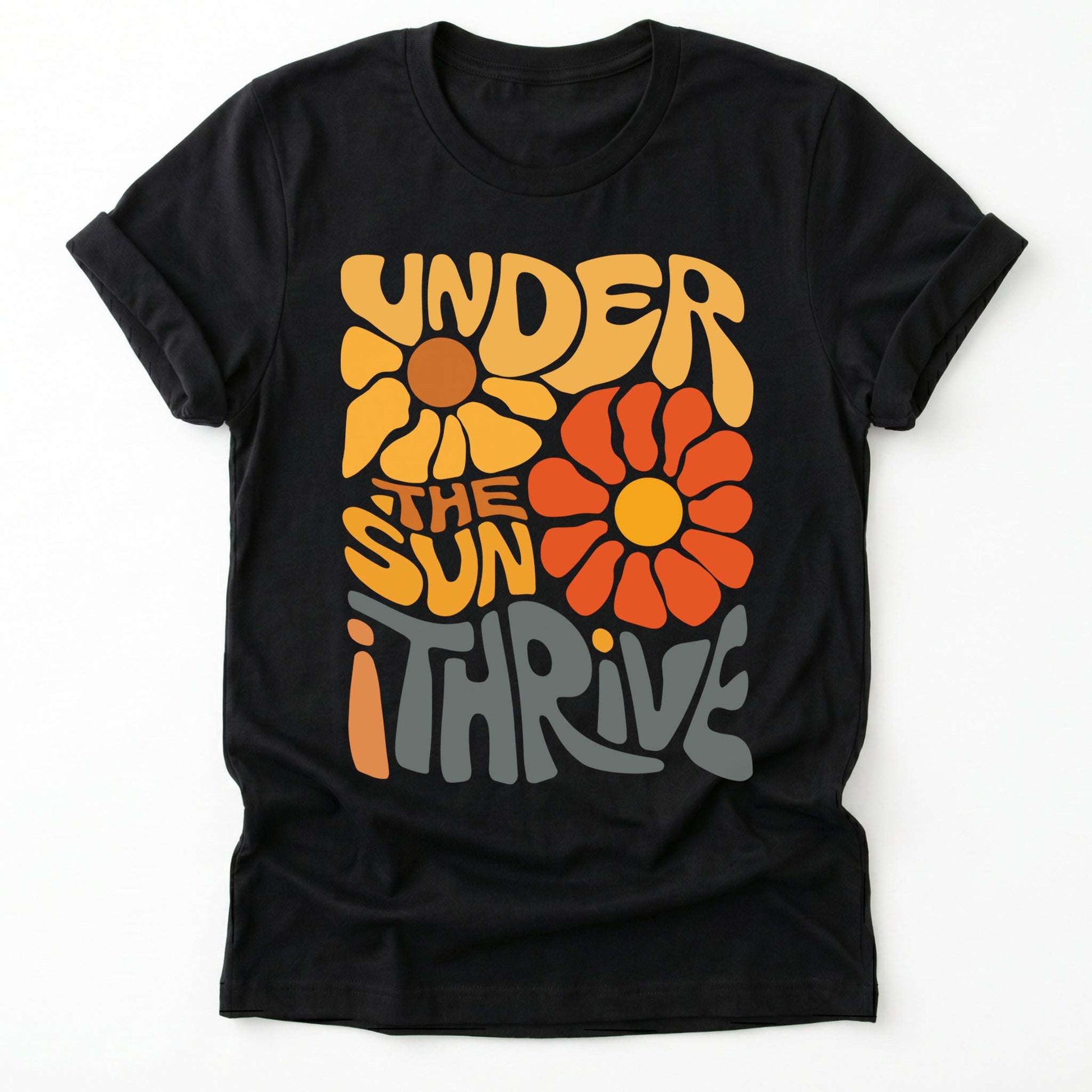 Under The Sun I Thrive Classic T-Shirt