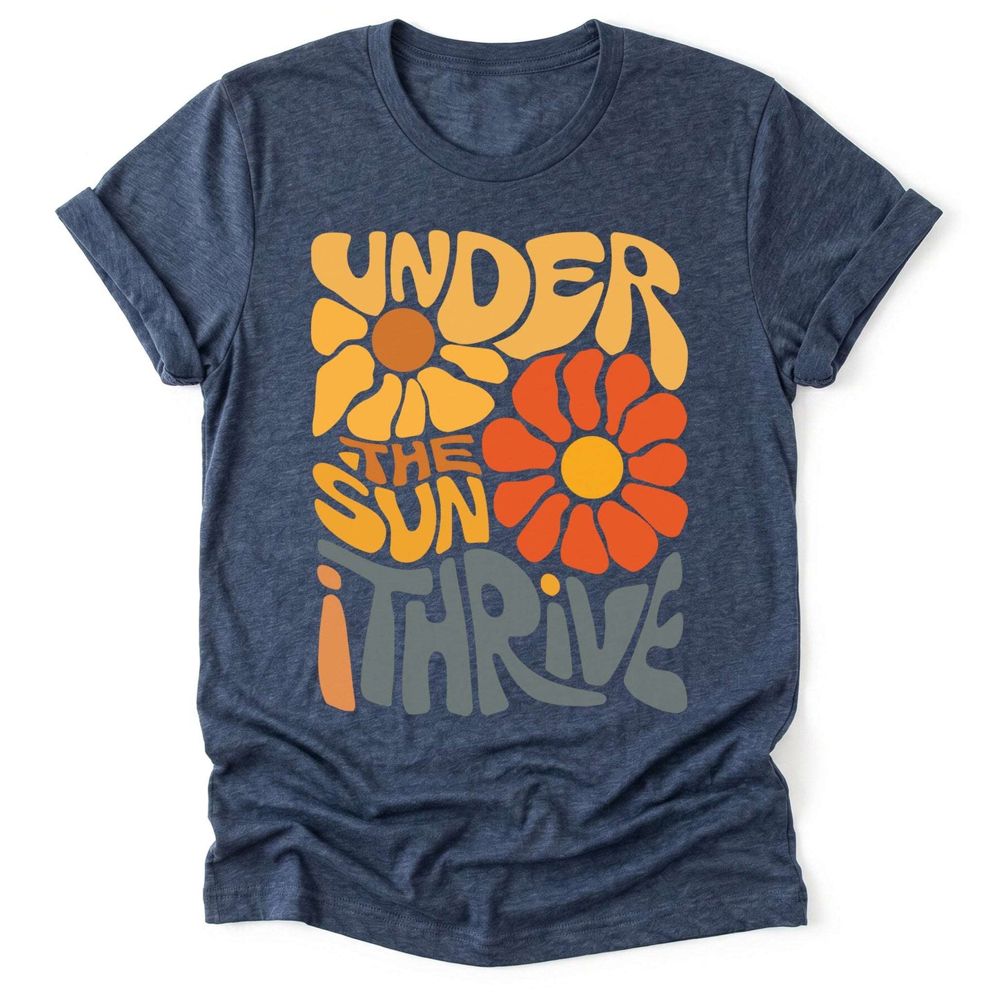 Under The Sun I Thrive Classic T-Shirt