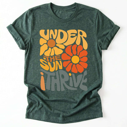 Under The Sun I Thrive Classic T-Shirt