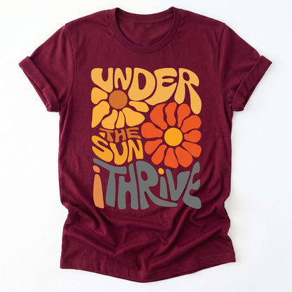 Under The Sun I Thrive Classic T-Shirt