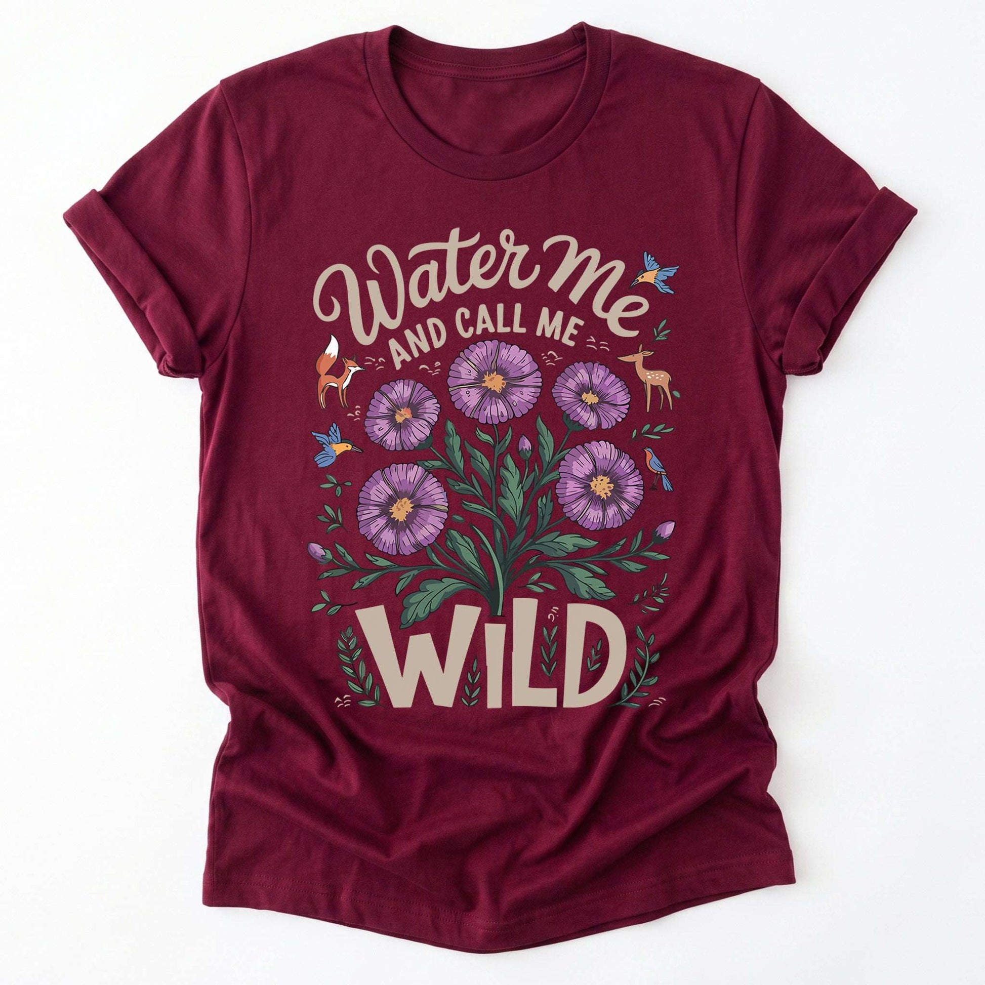 Water Me And Call Me Wild Classic T-Shirt