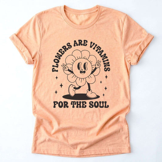 Flowers Are Vitamins Classic T-Shirt