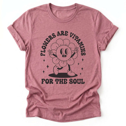 Flowers Are Vitamins Classic T-Shirt