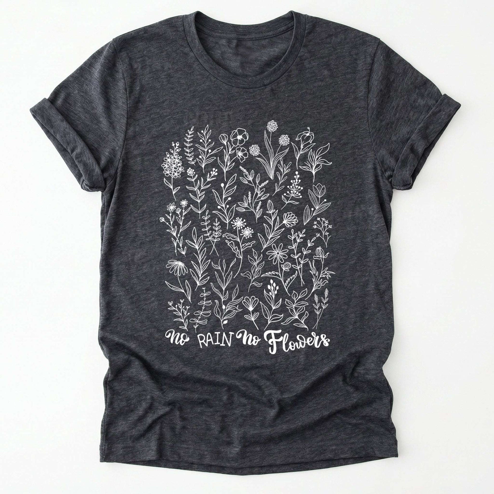 No Rain No Flowers Classic T-Shirt