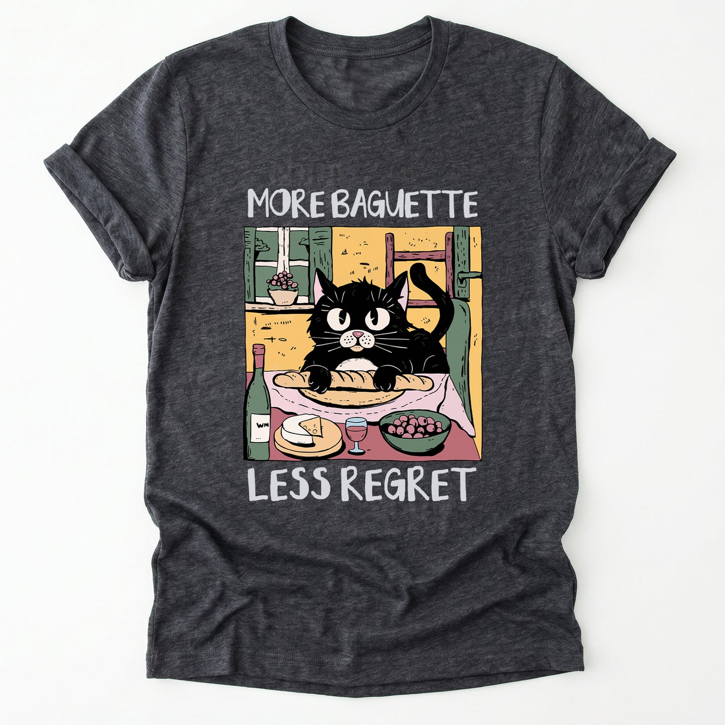 More Baguette Less Regret Classic T-Shirt