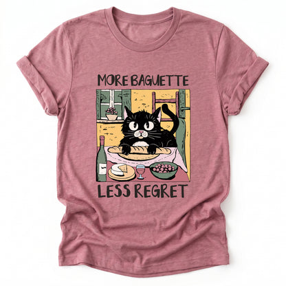 More Baguette Less Regret Classic T-Shirt