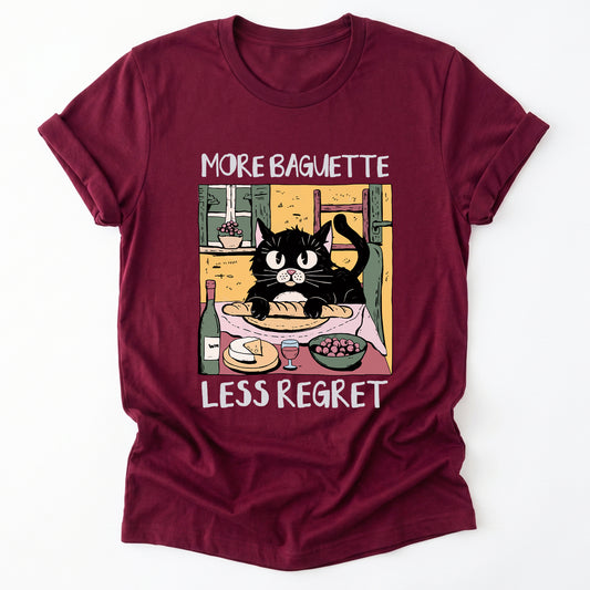 More Baguette Less Regret Classic T-Shirt