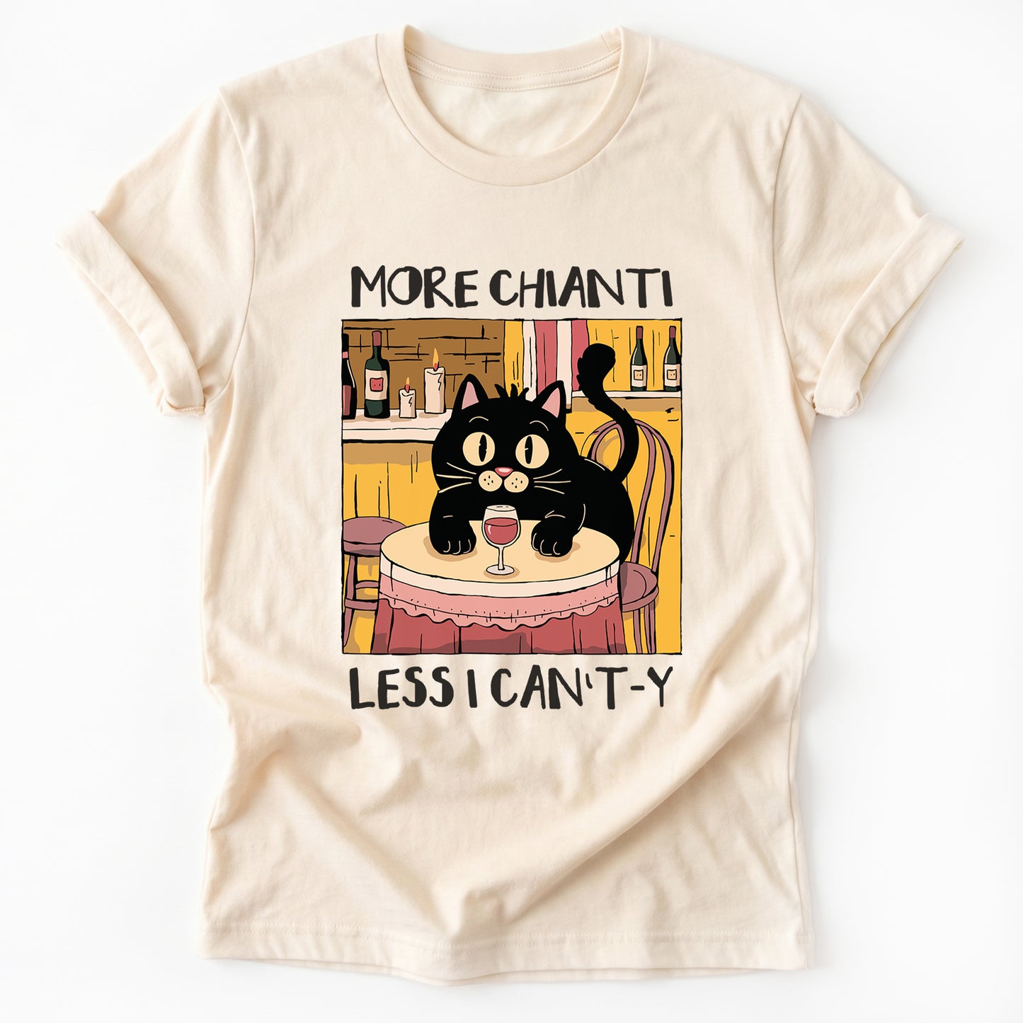 More Chianti Less I Can't-y Classic T-Shirt