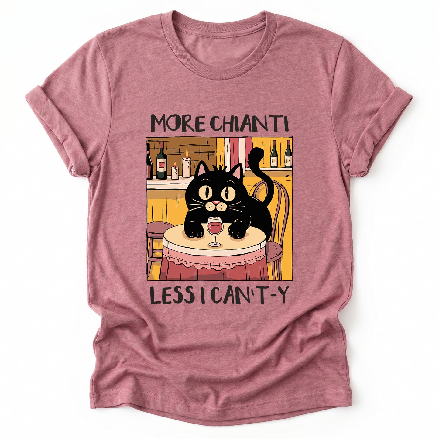More Chianti Less I Can't-y Classic T-Shirt