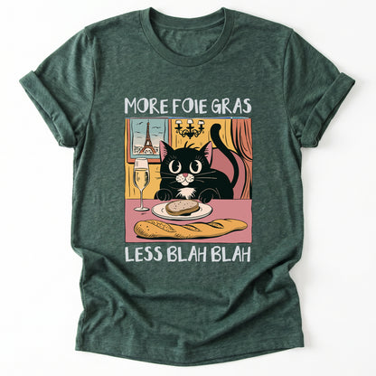 More Foie Gras Less Blah Blah Classic T-Shirt
