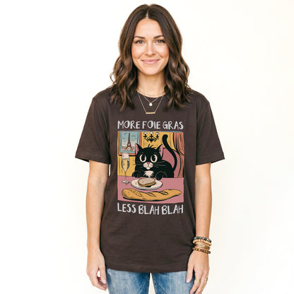 More Foie Gras Less Blah Blah Classic T-Shirt