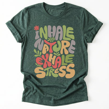 Inhale Nature Exhale Stress Classic T-Shirt