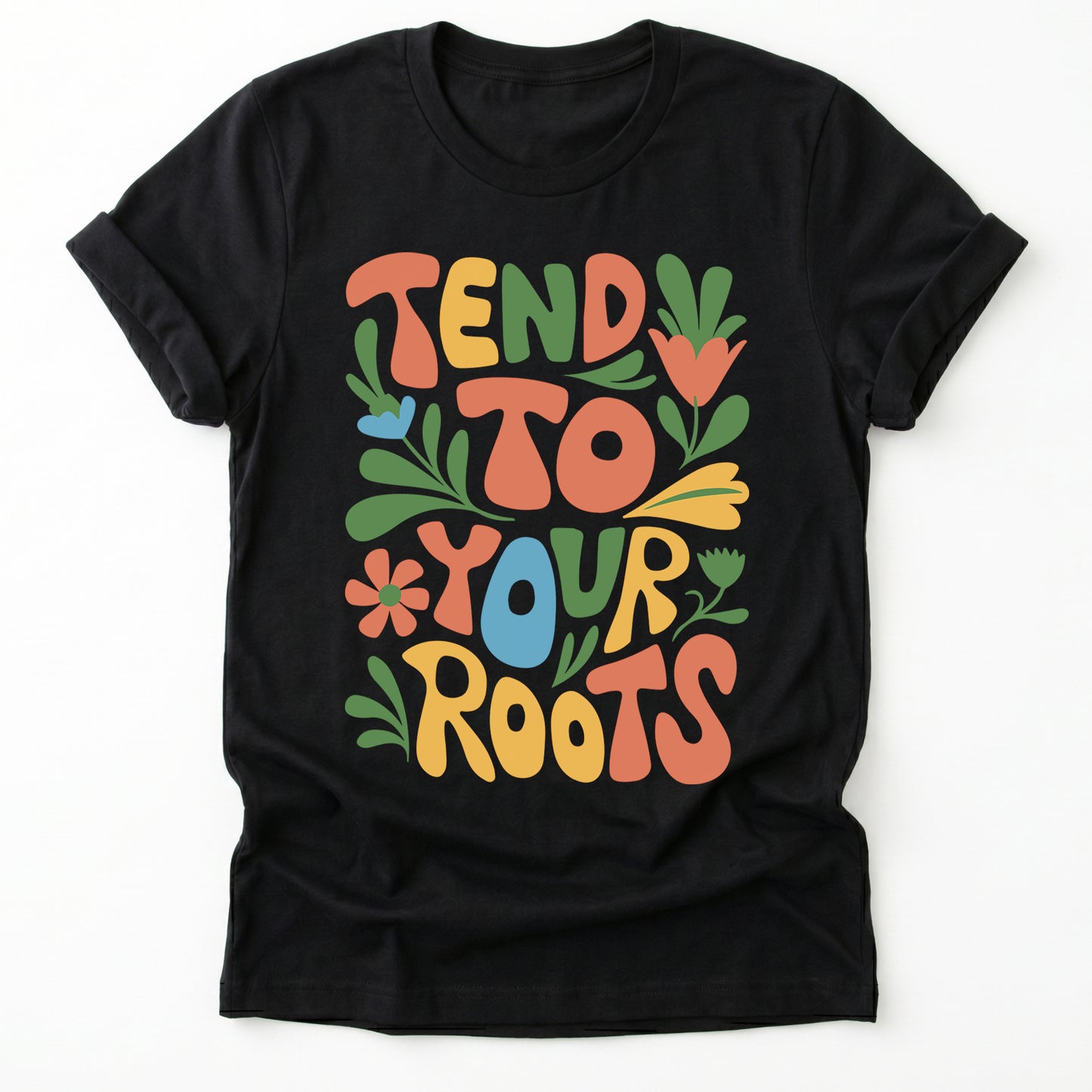 Tend To Your Roots Classic T-Shirt
