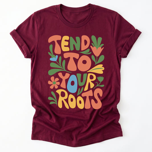 Tend To Your Roots Classic T-Shirt