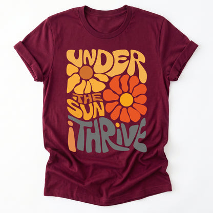 Under The Sun I Thrive Classic T-Shirt