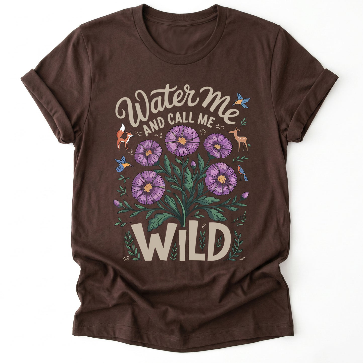Water Me And Call Me Wild Classic T-Shirt