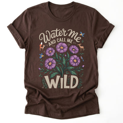 Water Me And Call Me Wild Classic T-Shirt