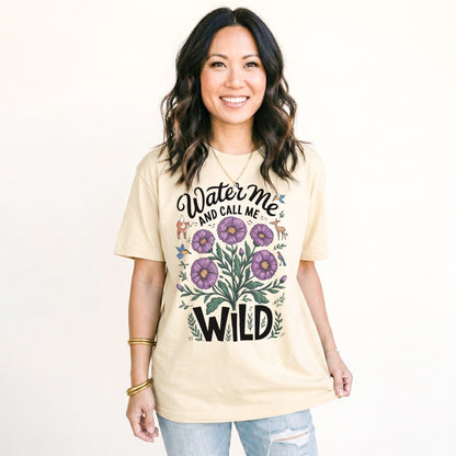 Water Me And Call Me Wild Classic T-Shirt