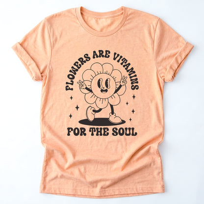 Flowers Are Vitamins Classic T-Shirt