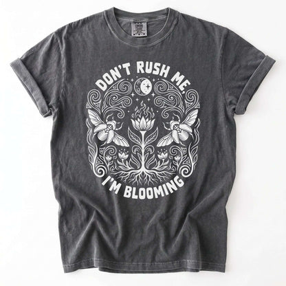 Don't Rush Me I'm Blooming Vintage Washed T-Shirt