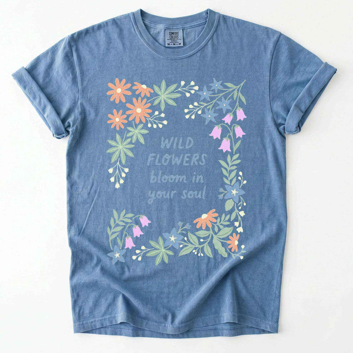 Wild Flowers Bloom In Your Soul Vintage Washed T-Shirt