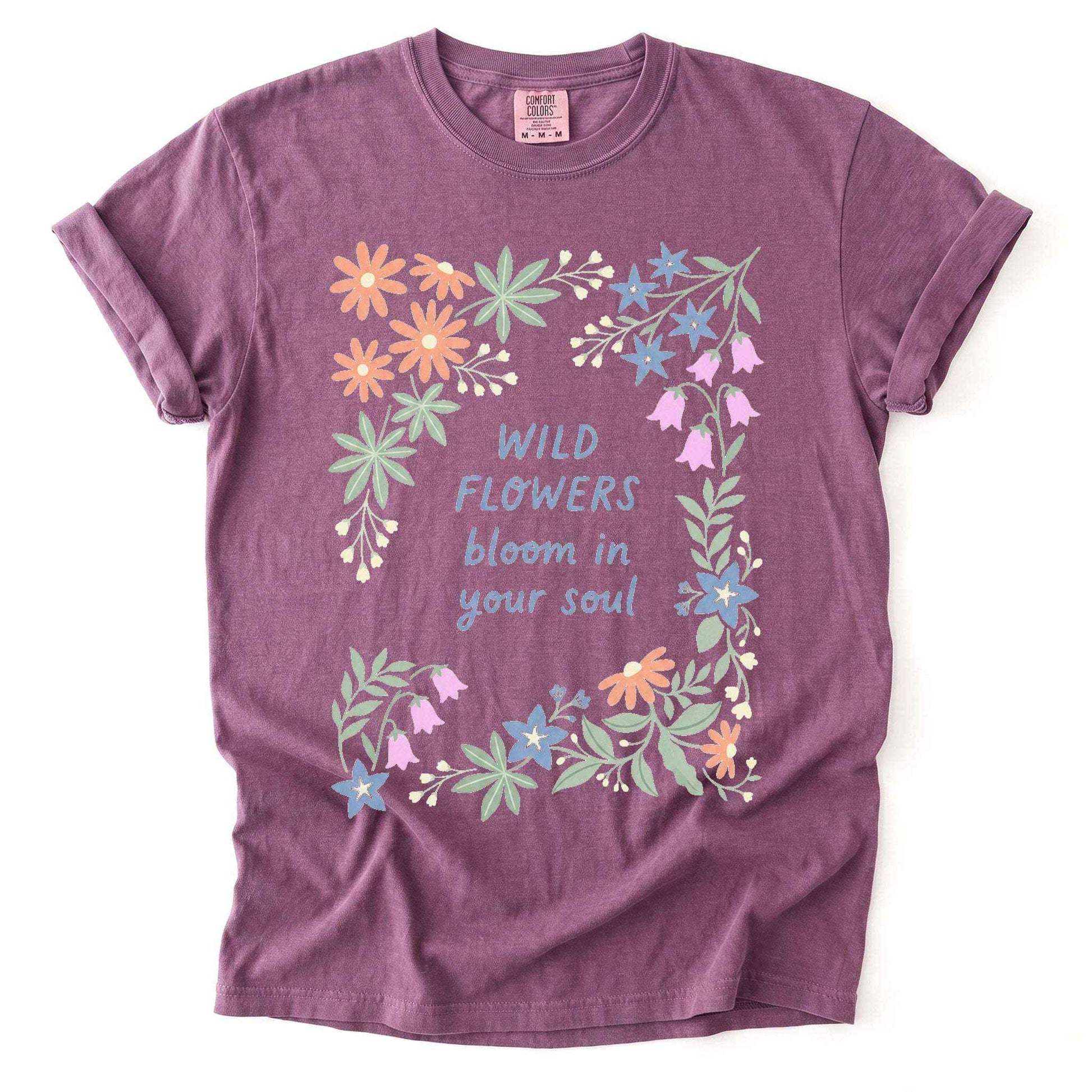 Wild Flowers Bloom In Your Soul Vintage Washed T-Shirt