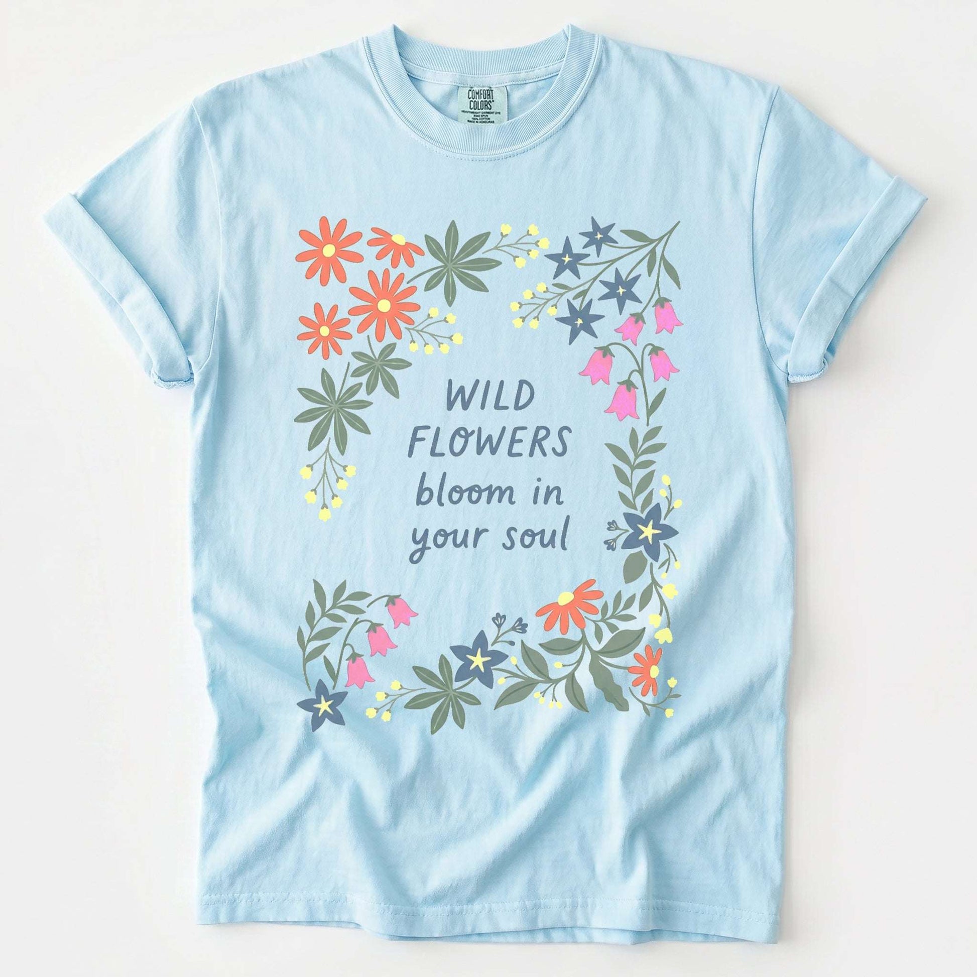 Wild Flowers Bloom In Your Soul Vintage Washed T-Shirt