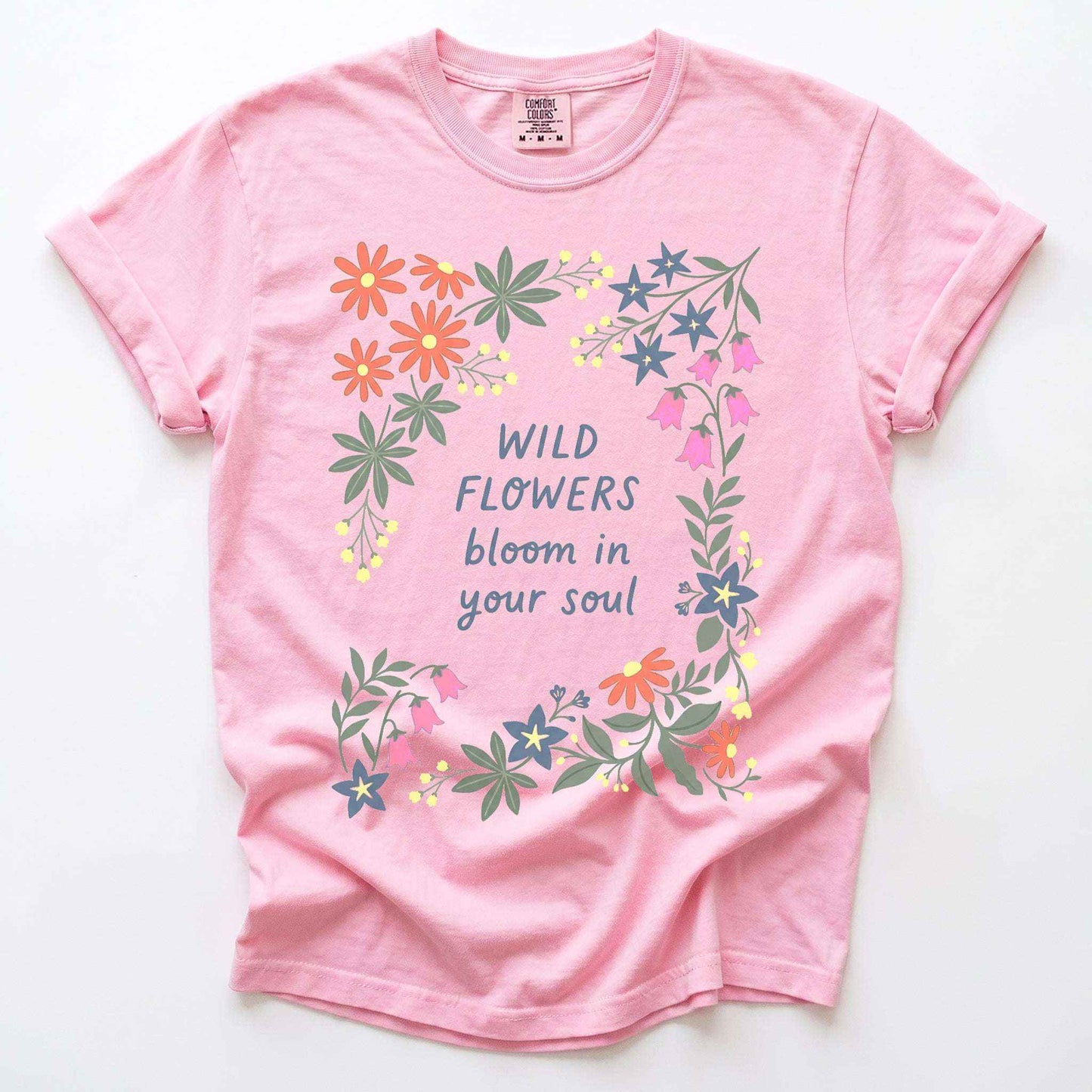 Wild Flowers Bloom In Your Soul Vintage Washed T-Shirt