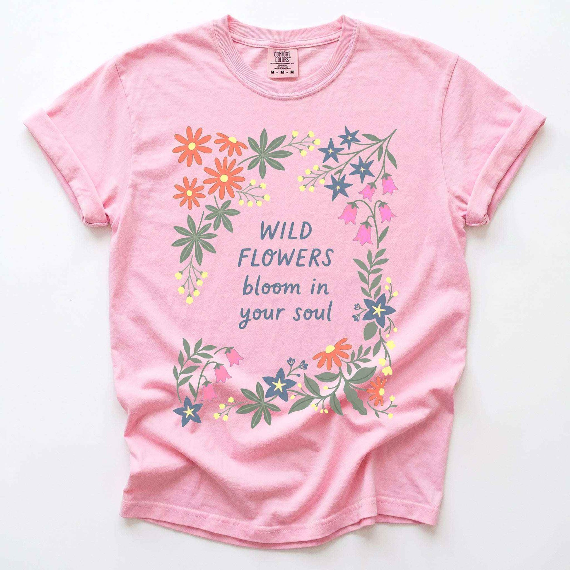 Wild Flowers Bloom In Your Soul Vintage Washed T-Shirt