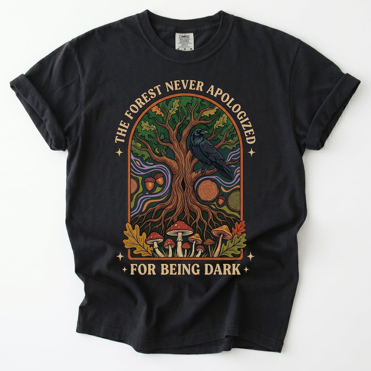 The Forest Never Apologized For Being Dark Vintage Washed T-Shirt