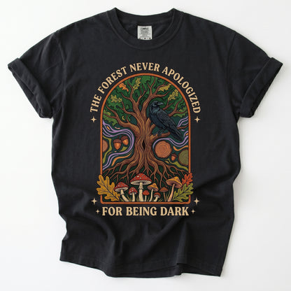The Forest Never Apologized For Being Dark Vintage Washed T-Shirt