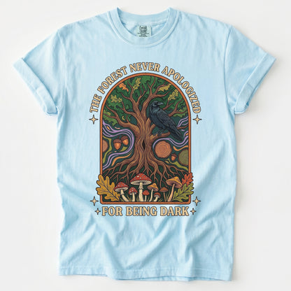 The Forest Never Apologized For Being Dark Vintage Washed T-Shirt