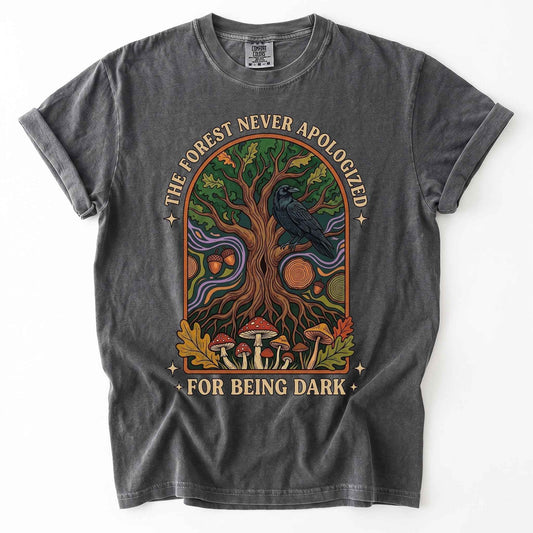 The Forest Never Apologized For Being Dark Vintage Washed T-Shirt