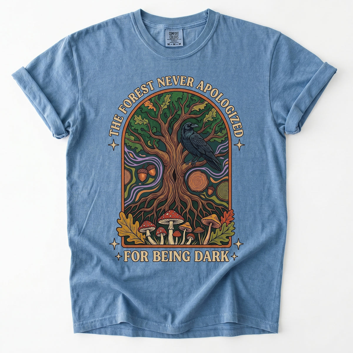 The Forest Never Apologized For Being Dark Vintage Washed T-Shirt