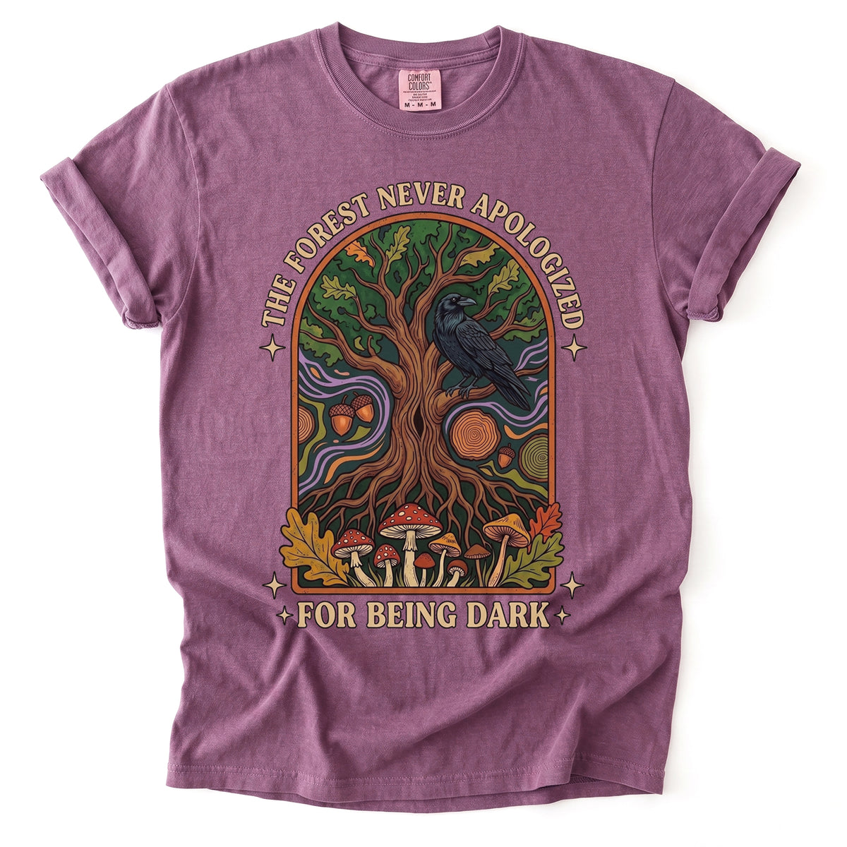 The Forest Never Apologized For Being Dark Vintage Washed T-Shirt