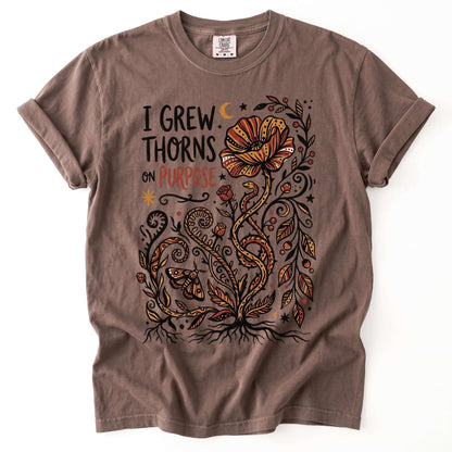 I Grew Thorns On Purpose Vintage Washed T-Shirt