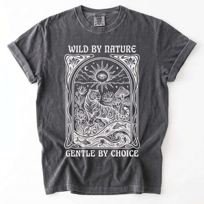 Wild By Nature Gentle By Choice Vintage Washed T-Shirt