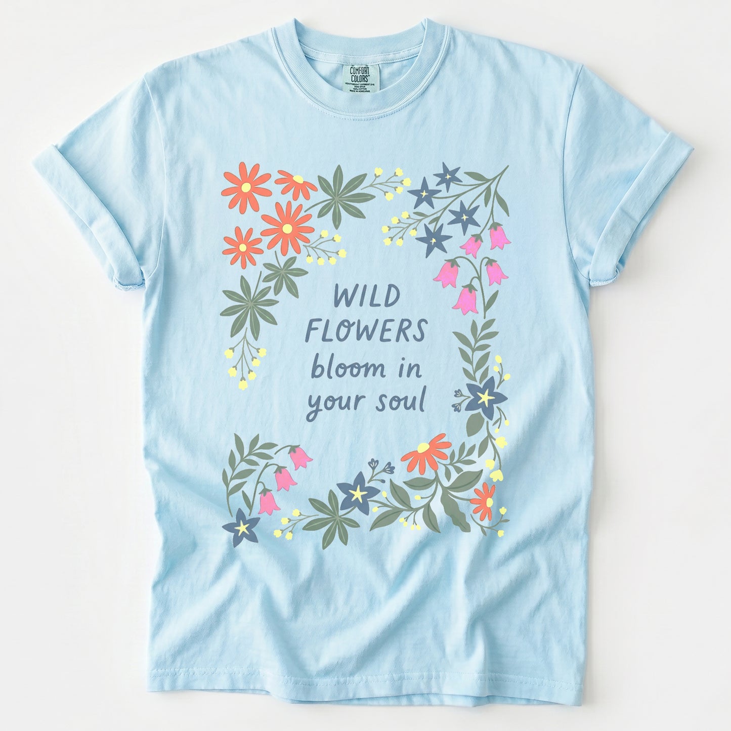 Wild Flowers Bloom In Your Soul Vintage Washed T-Shirt