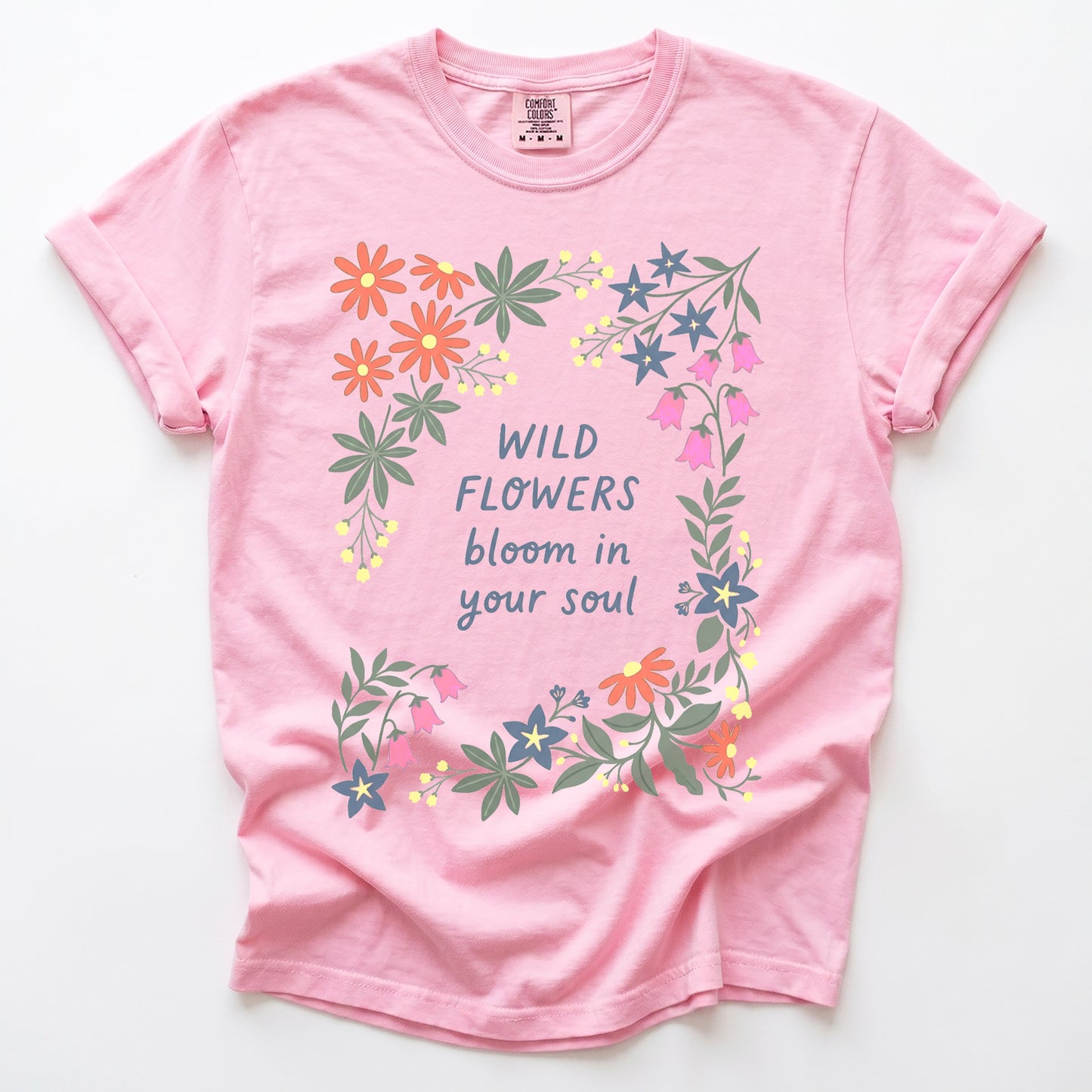 Wild Flowers Bloom In Your Soul Vintage Washed T-Shirt