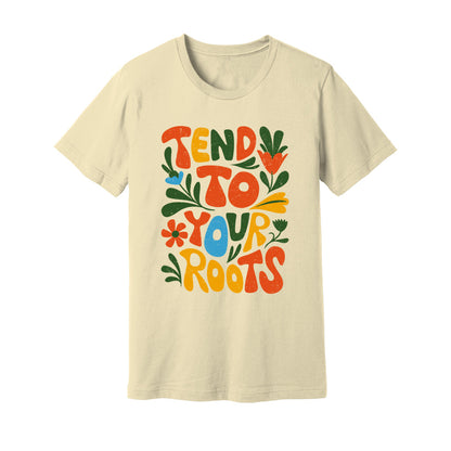 Tend To Your Roots T-Shirt - Rue Mentana