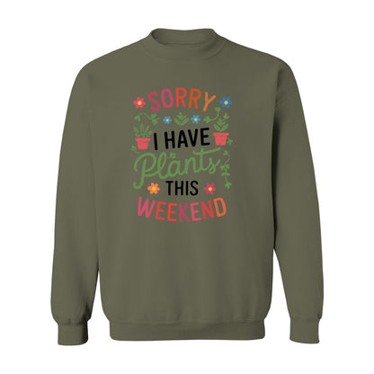 Sorry I Have Plants Sweatshirt - Rue Mentana