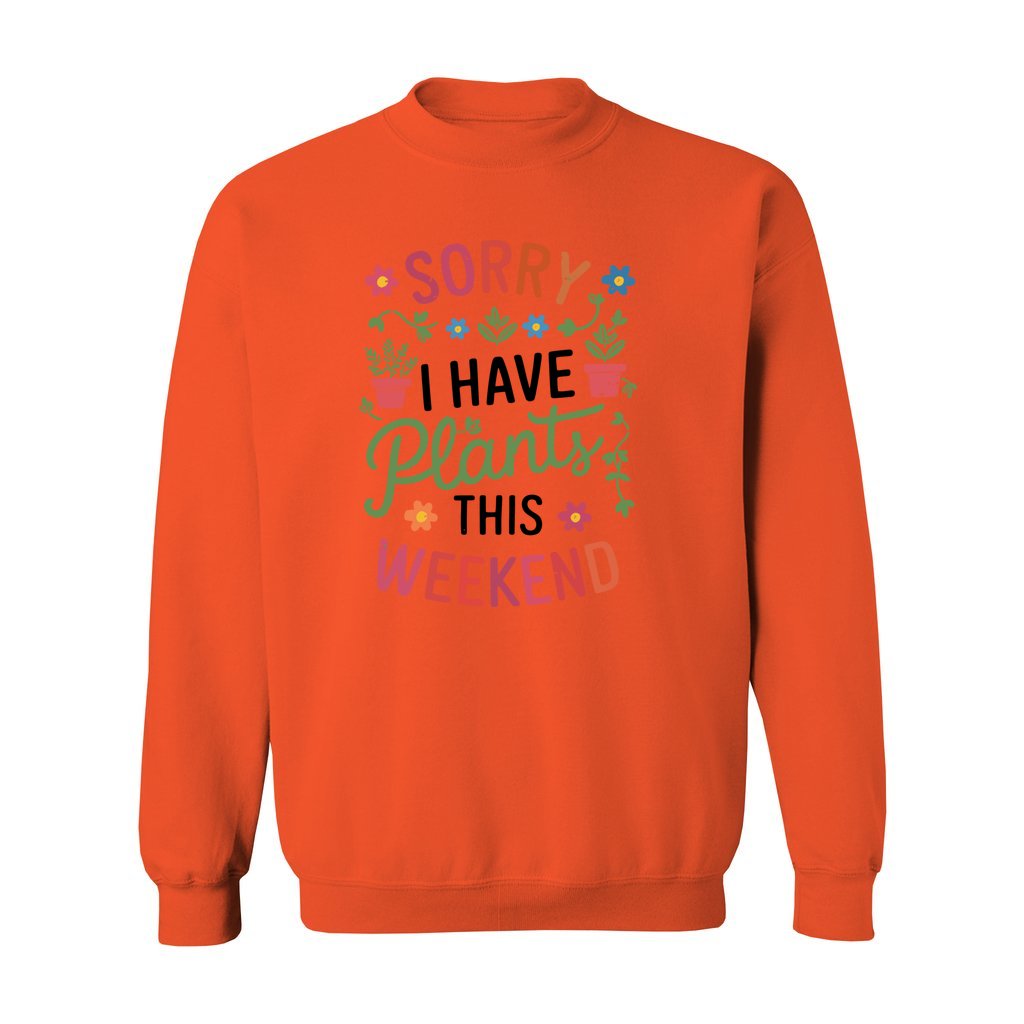 Sorry I Have Plants Sweatshirt - Rue Mentana