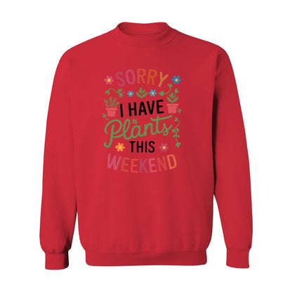 Sorry I Have Plants Sweatshirt - Rue Mentana